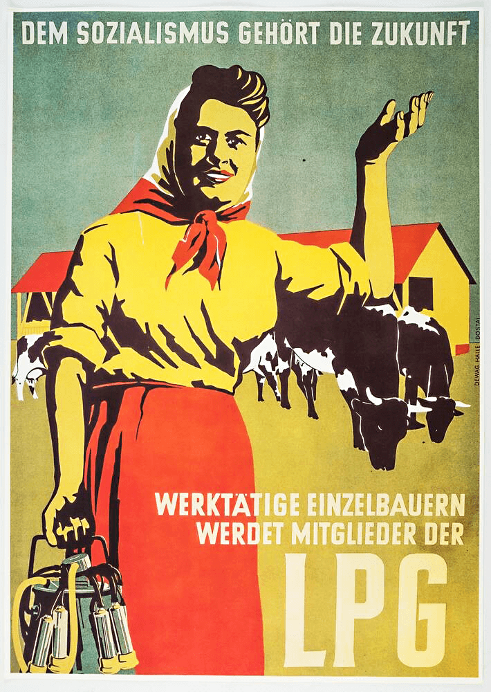 Plakat mit der Aufschrift »Dem Sozialismus gehört die Zukunft/ werktätige Einzelbauern werdet Mitglieder der LPG«