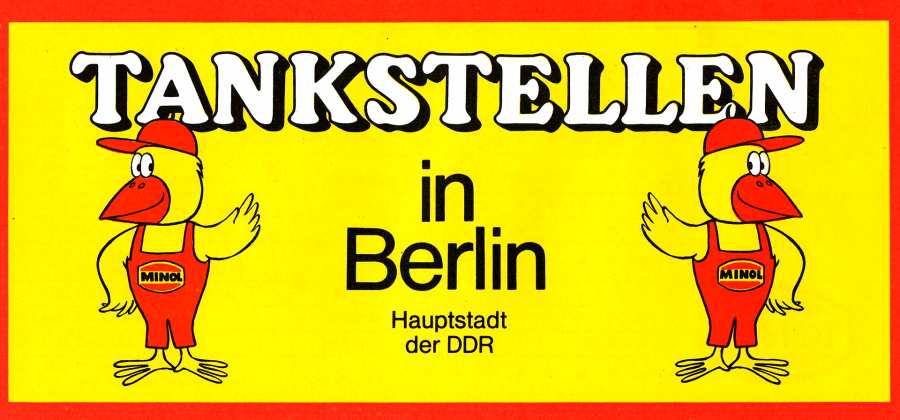 Bild mit dem Minol Pirol Maskottchen und der Aufschrift »Tankstellen in Berlin – Hauptstadt der DDR«
